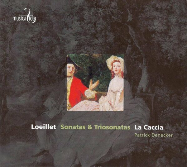 Jacques Loeillet de Gant, Jean-Baptiste Loeillet de Londres, Jean-Baptiste Loeillet: Sonatas and triosonatas - La Caccia, Patrick Denecker