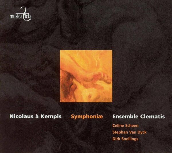 Nicolaus A Kempis: Symphoniae - Celine Scheen, Stephan Van Dyck, Dirk Snellings, Clematis, Leonardo Garcia Alarcon