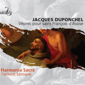 Duponchel: Vêpres pour saint François d’Assise - Harmonia Sacra